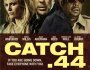 “Catch .44” Trailer Has Arrived